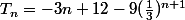 T_{n}=-3n+12-9(\frac{1}{3})^{n+1}